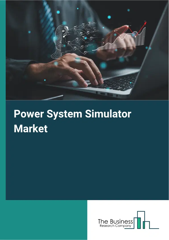 Power System Simulator Market Report 2026 Power System Simulator Market Report 2026