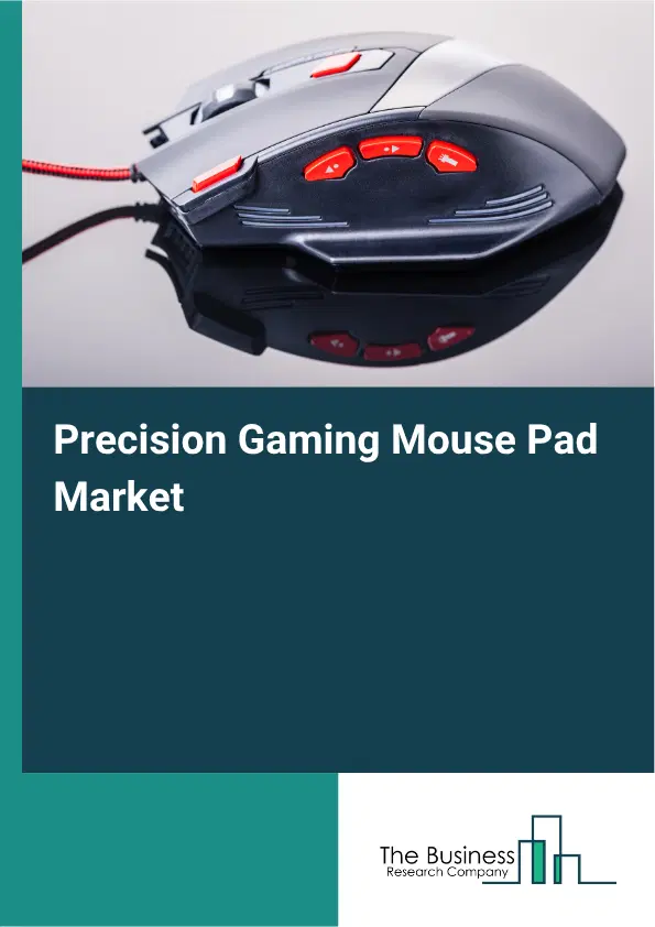 Precision Gaming Mouse Pad Market Report 2026 Precision Gaming Mouse Pad Market Report 2026