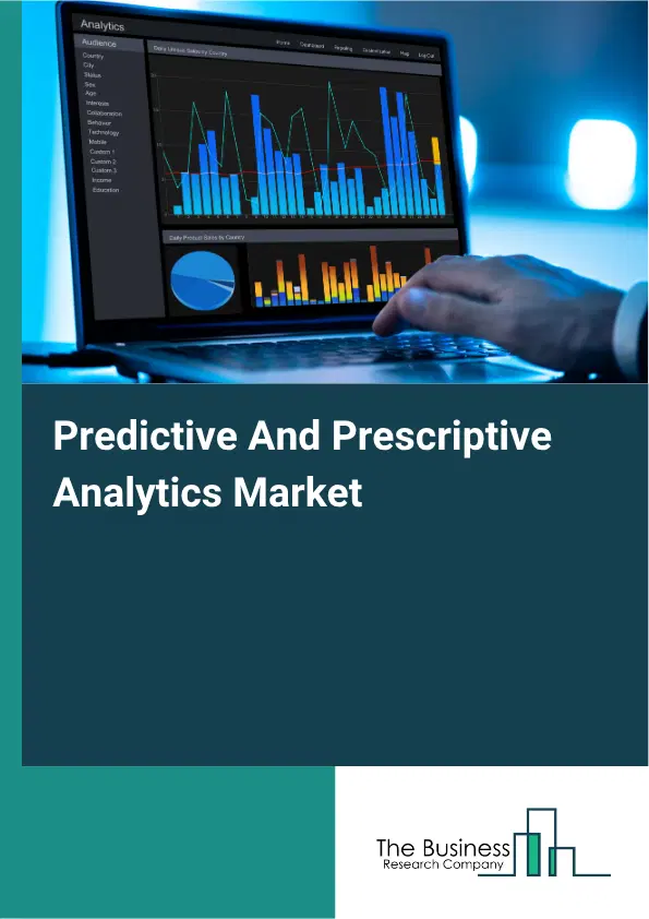 Predictive And Prescriptive Analytics Market Report 2026 Predictive And Prescriptive Analytics Market Report 2026