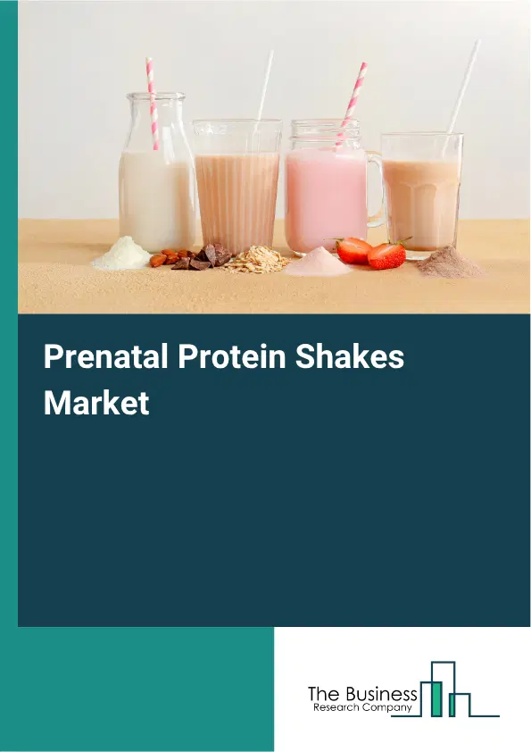 Prenatal Protein Shakes Market Report 2026 Prenatal Protein Shakes Market Report 2026