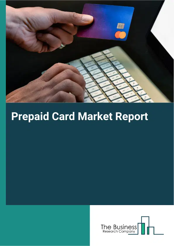 Global Prepaid Card Market Report 2026 Global Prepaid Card Market Report 2026