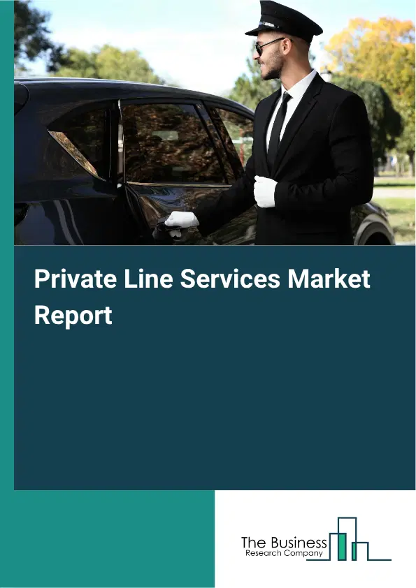 Private Line Services Market Report 2026 Private Line Services Market Report 2026