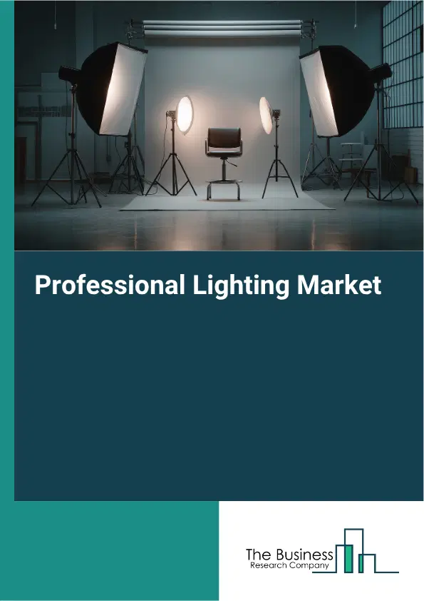 Professional Lighting Market Report 2026 Professional Lighting Market Report 2026