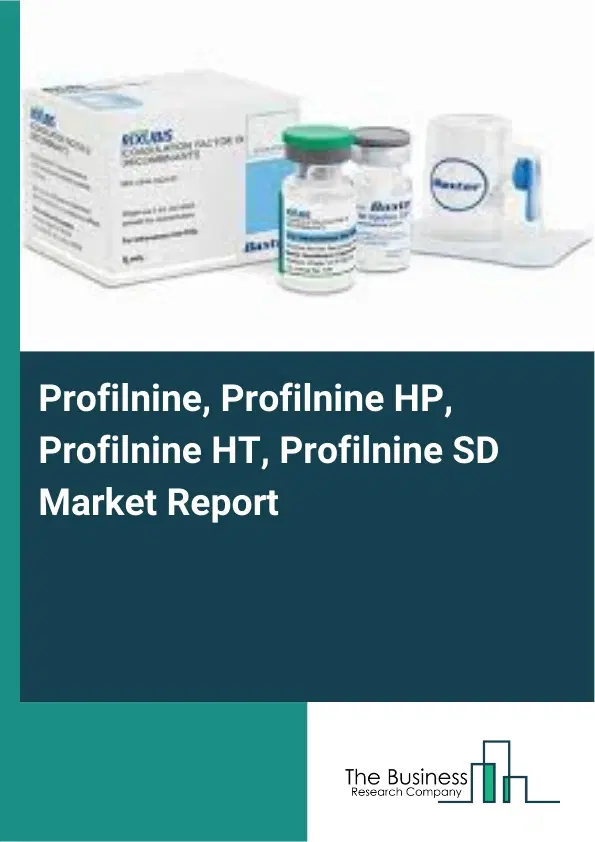 Global Profilnine, Profilnine HP, Profilnine HT, Profilnine SD Market Report 2026 Global Profilnine, Profilnine HP, Profilnine HT, Profilnine SD Market Report 2026