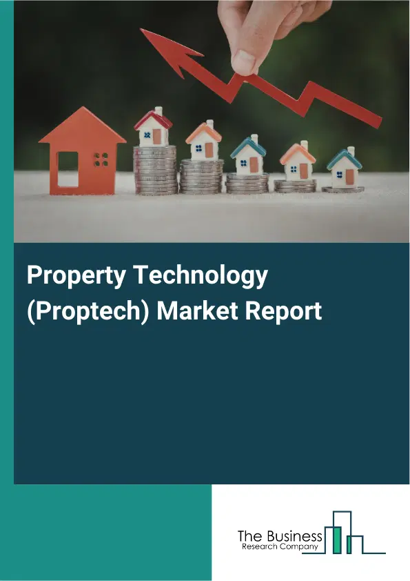 Global Property Technology (Proptech) Market Report 2026 Global Property Technology (Proptech) Market Report 2026