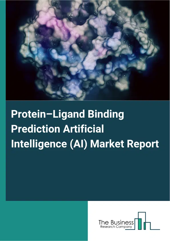 Protein–Ligand Binding Prediction Artificial Intelligence (AI) Market Report 2026 Protein–Ligand Binding Prediction Artificial Intelligence (AI) Market Report 2026