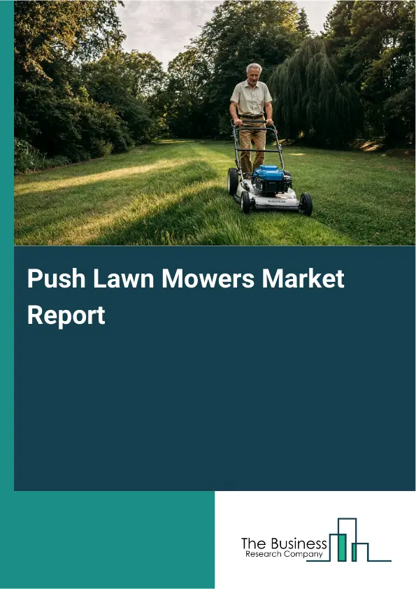 Global Push Lawn Mowers Market Report 2026 Global Push Lawn Mowers Market Report 2026