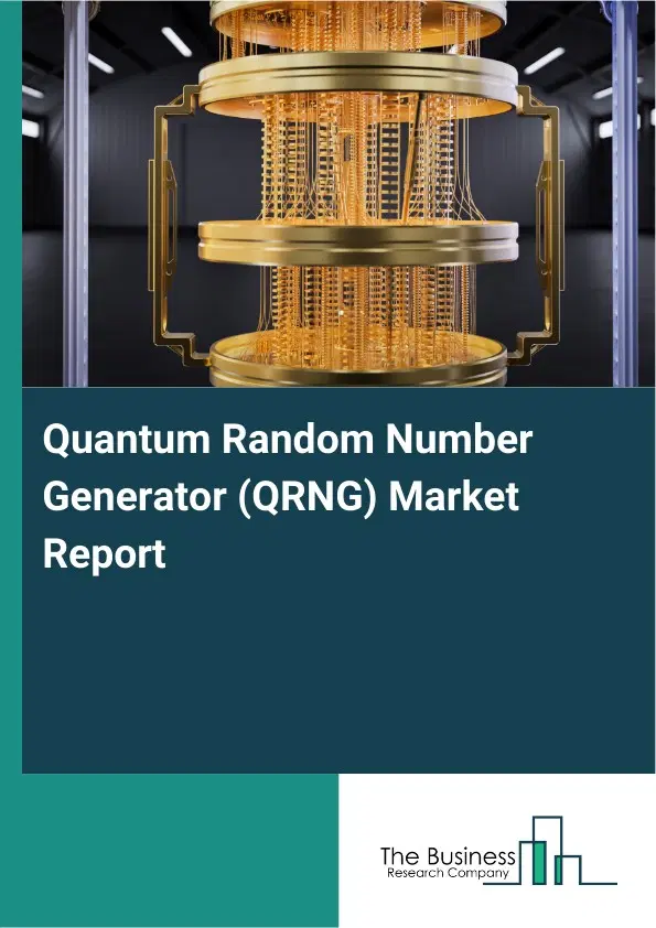 Global Quantum Random Number Generator (QRNG) Market Report 2026 Global Quantum Random Number Generator (QRNG) Market Report 2026
