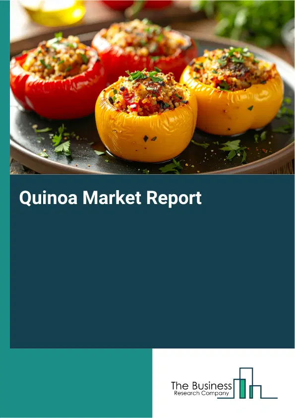 Global Quinoa Market Report 2026 Global Quinoa Market Report 2026