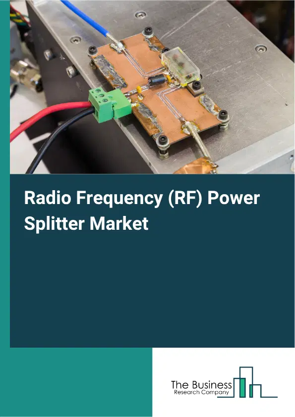 Radio Frequency (RF) Power Splitter Market Report 2026 Radio Frequency (RF) Power Splitter Market Report 2026