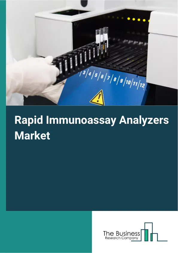 Rapid Immunoassay Analyzers Market Report 2026 Rapid Immunoassay Analyzers Market Report 2026