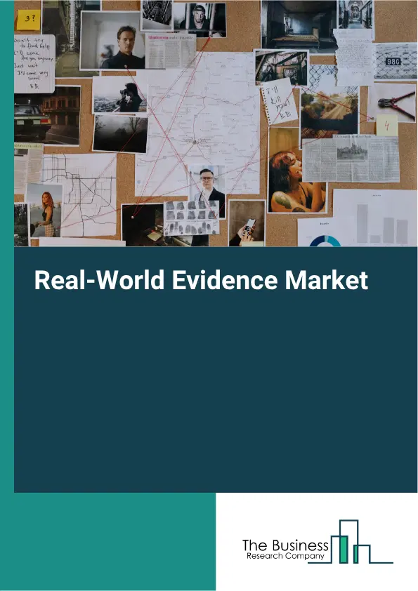 Real-World Evidence Market Report 2026 Real-World Evidence Market Report 2026