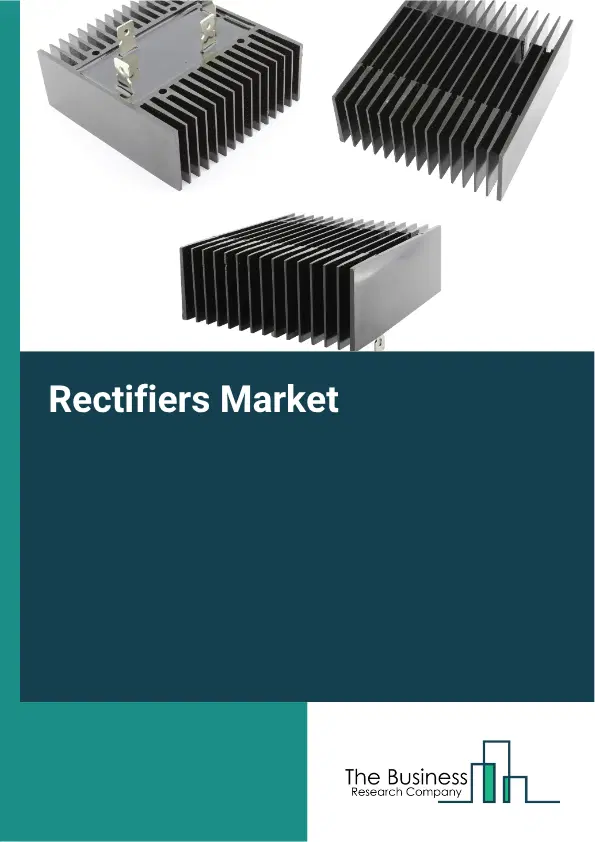 Rectifiers Market Report 2026 Rectifiers Market Report 2026