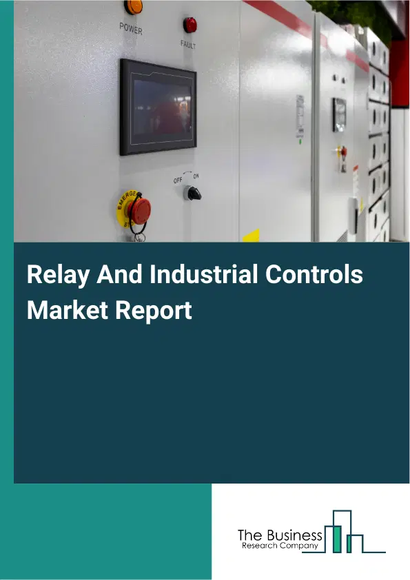 Global Relay And Industrial Controls Market Report 2026 Global Relay And Industrial Controls Market Report 2026