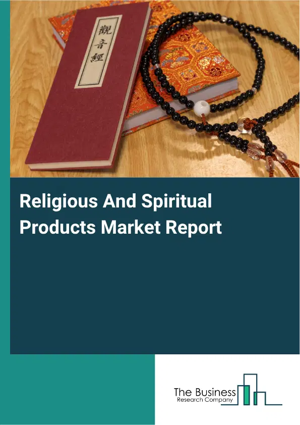 Religious And Spiritual Products Market Report 2026 Religious And Spiritual Products Market Report 2026