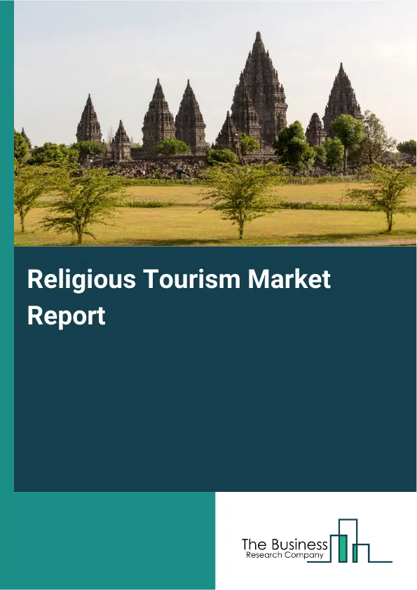 Global Religious Tourism Market Report 2026 Global Religious Tourism Market Report 2026