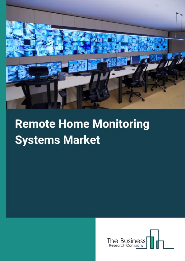 Remote Home Monitoring Systems Market Report 2026 Remote Home Monitoring Systems Market Report 2026