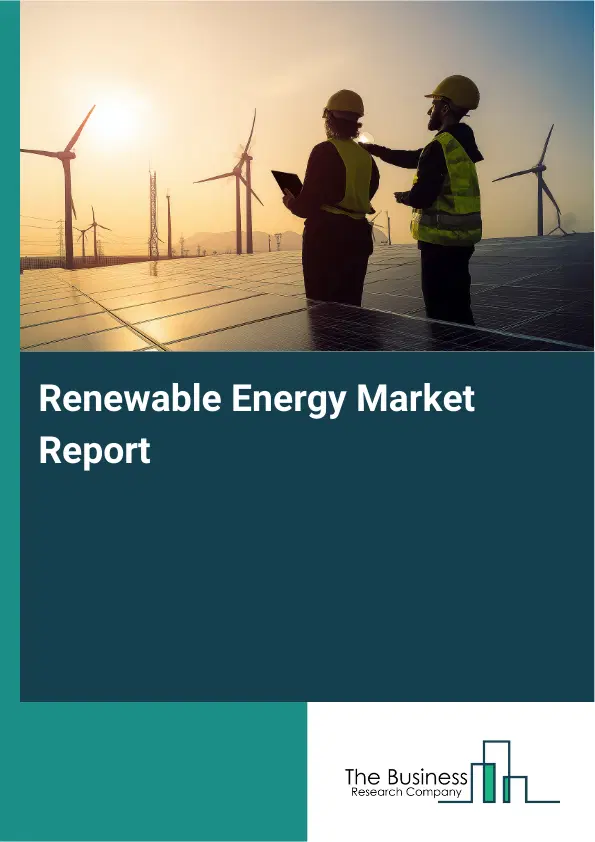 Global Renewable Energy Market Report 2026 Global Renewable Energy Market Report 2026