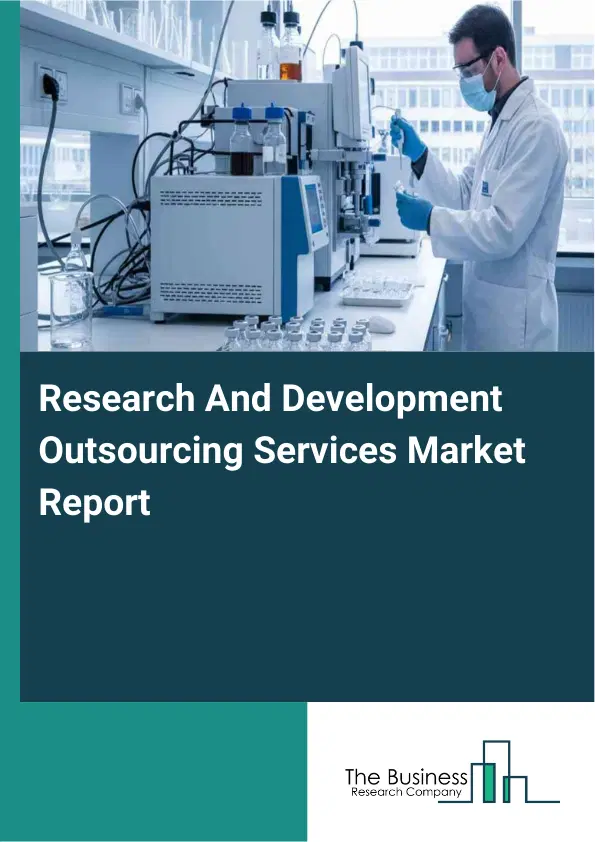 Global Research And Development Outsourcing Services Market Report 2026 Global Research And Development Outsourcing Services Market Report 2026
