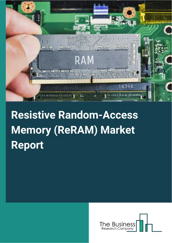 Global Resistive Random-Access Memory (ReRAM) Market Report 2026 Global Resistive Random-Access Memory (ReRAM) Market Report 2026