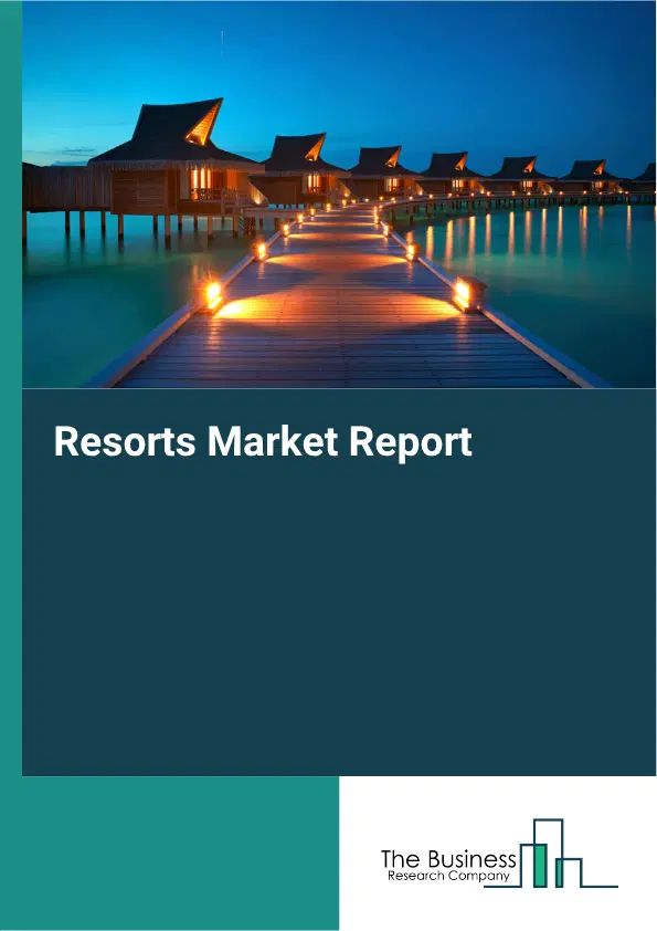 Resorts Market Report 2026 Resorts Market Report 2026