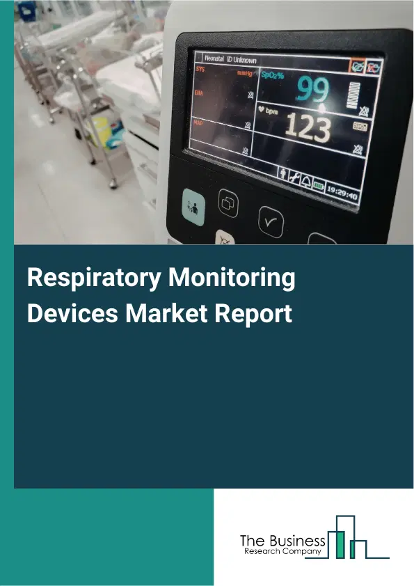 Global Respiratory Monitoring Devices Market Report 2026 Global Respiratory Monitoring Devices Market Report 2026
