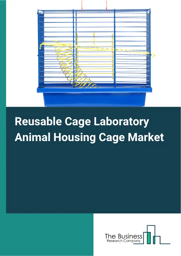 Reusable Cage Laboratory Animal Housing Cage Market Report 2026 Reusable Cage Laboratory Animal Housing Cage Market Report 2026