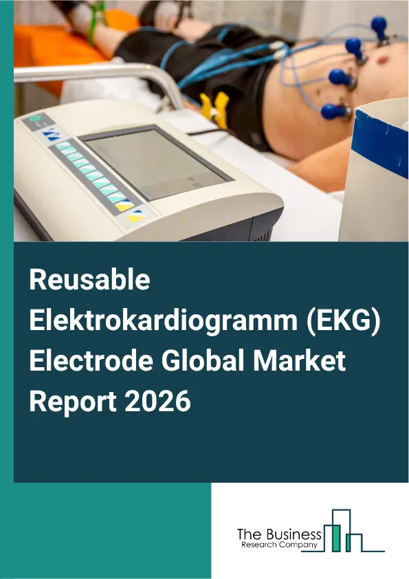 Reusable Elektrokardiogramm (EKG) Electrode Market Report 2026 Reusable Elektrokardiogramm (EKG) Electrode Market Report 2026