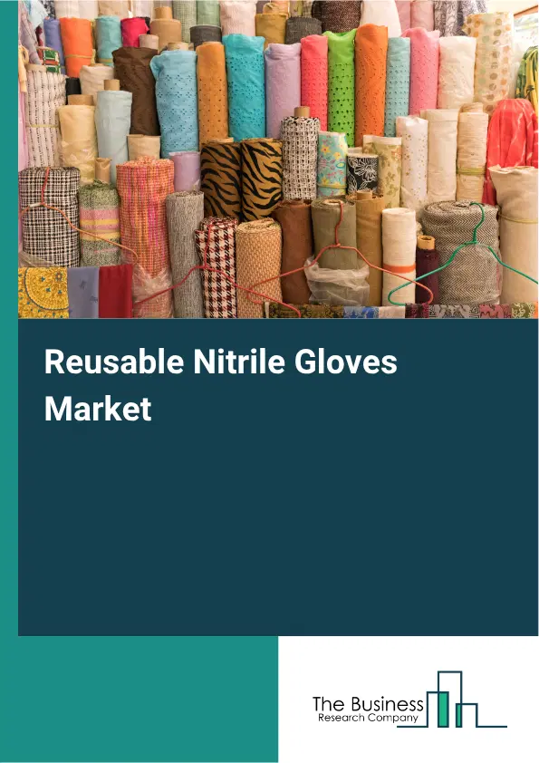 Reusable Nitrile Gloves Market Report 2026 Reusable Nitrile Gloves Market Report 2026