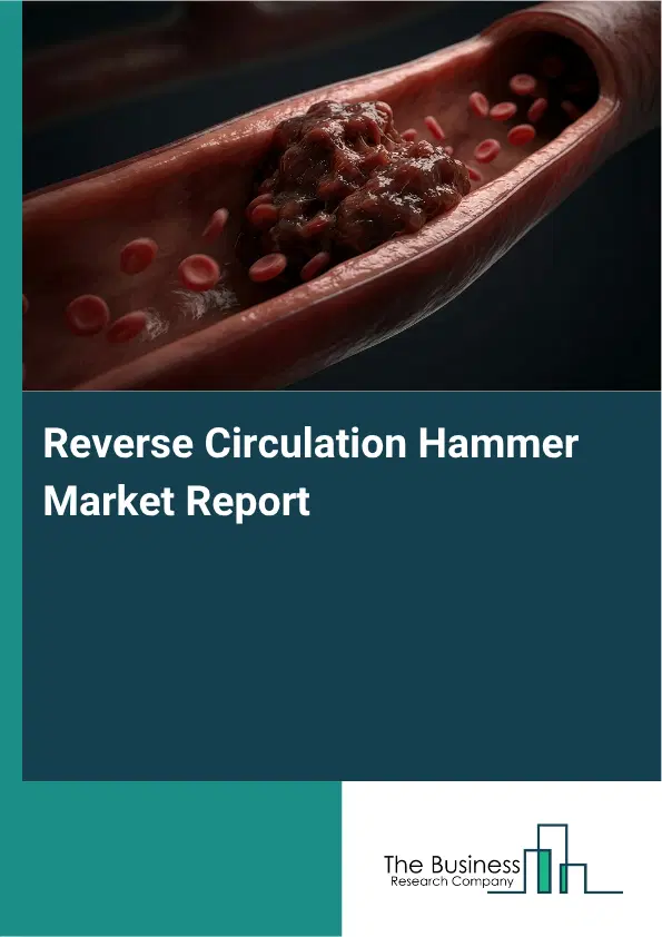 Reverse Circulation Hammer Market Report 2026 Reverse Circulation Hammer Market Report 2026