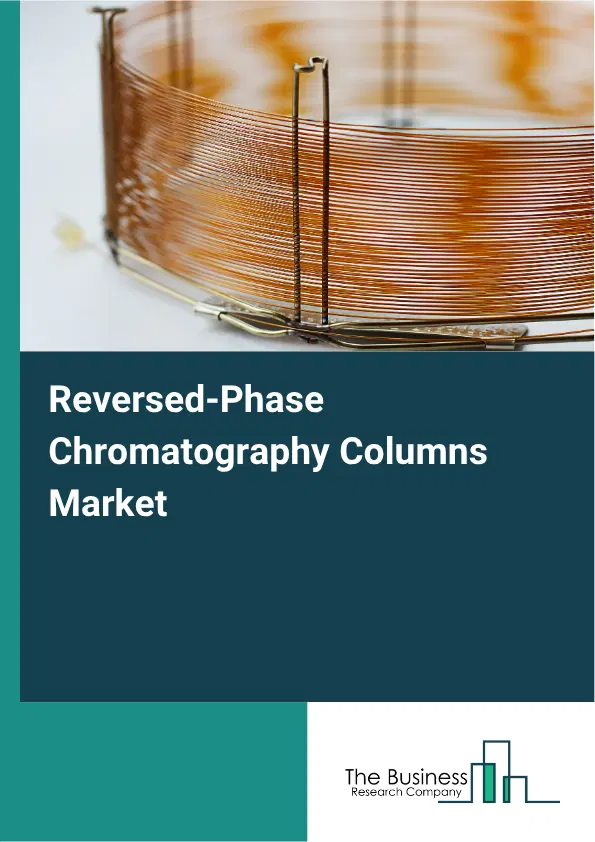 Reversed-Phase Chromatography Columns Market Report 2026 Reversed-Phase Chromatography Columns Market Report 2026