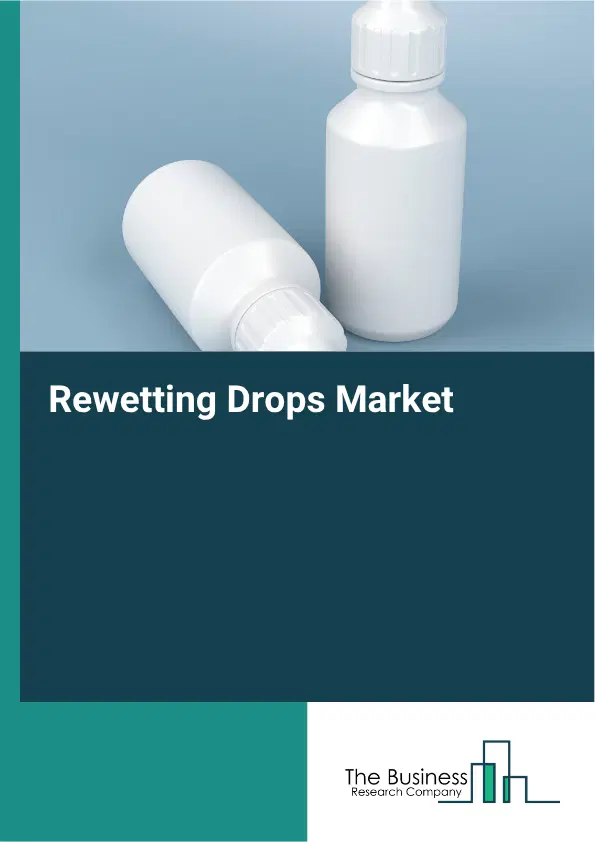 Rewetting Drops Market Report 2026 Rewetting Drops Market Report 2026