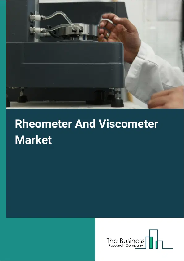 Rheometer And Viscometer Market Report 2026 Rheometer And Viscometer Market Report 2026