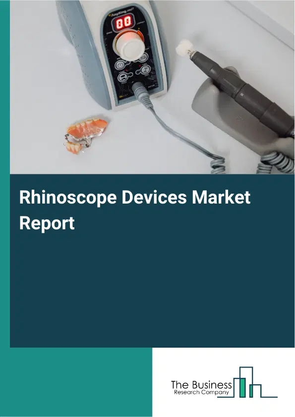 Global Rhinoscope Devices Market Report 2026 Global Rhinoscope Devices Market Report 2026