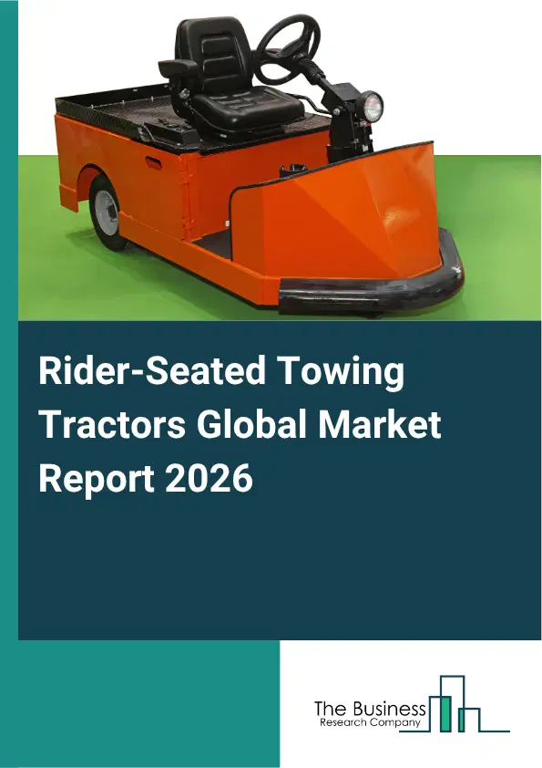 Rider-Seated Towing Tractors Market Report 2026 Rider-Seated Towing Tractors Market Report 2026