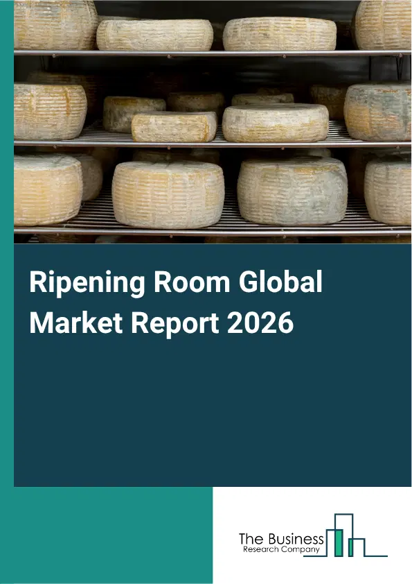 Ripening Room Market Report 2026 Ripening Room Market Report 2026