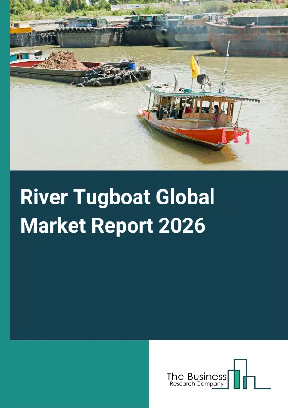 River Tugboat Market Report 2026 River Tugboat Market Report 2026