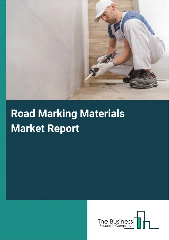 Global Road Marking Materials Market Report 2026 Global Road Marking Materials Market Report 2026