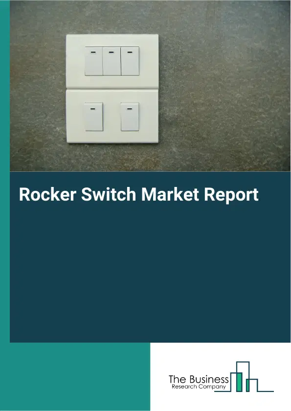 Global Rocker Switch Market Report 2026 Global Rocker Switch Market Report 2026