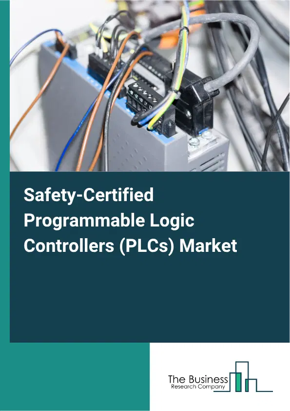 Safety-Certified Programmable Logic Controllers (PLCs) Market Report 2026 Safety-Certified Programmable Logic Controllers (PLCs) Market Report 2026
