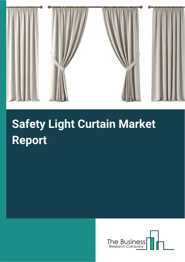 Global Safety Light Curtain Market Report 2026 Global Safety Light Curtain Market Report 2026