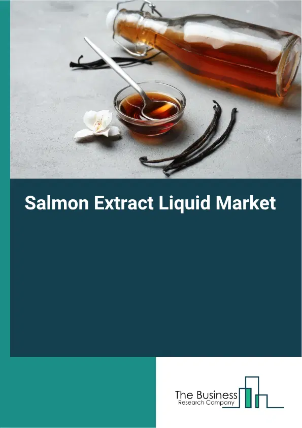 Salmon Extract Liquid Market Report 2026 Salmon Extract Liquid Market Report 2026