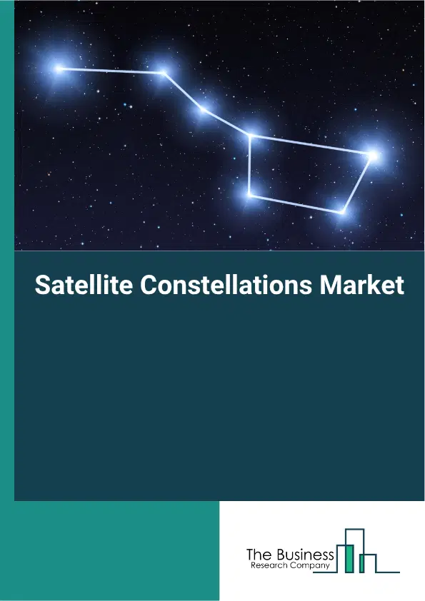 Satellite Constellations Market Report 2026 Satellite Constellations Market Report 2026