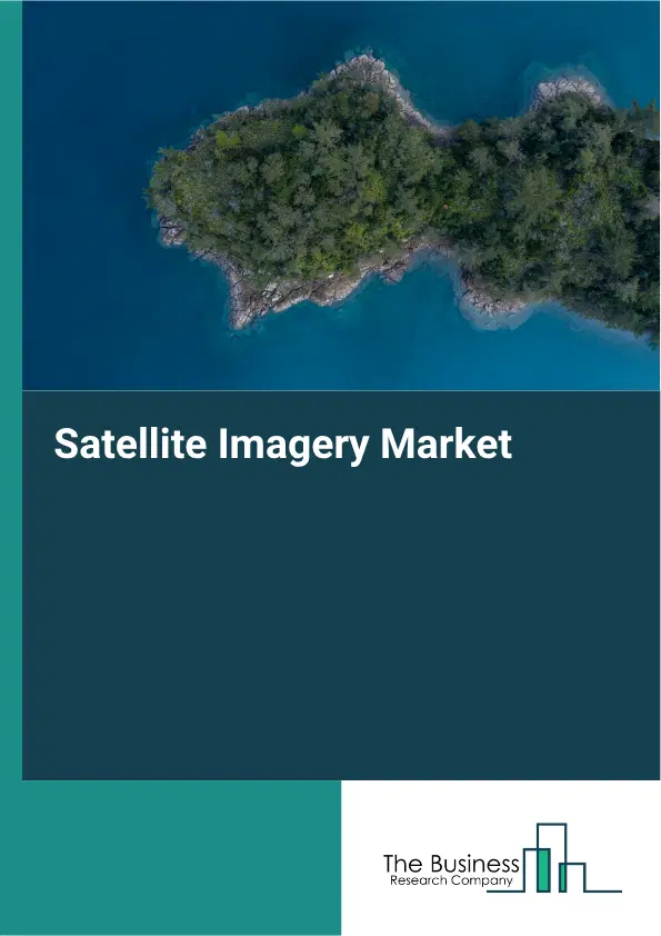 Satellite Imagery Market Report 2026 Satellite Imagery Market Report 2026