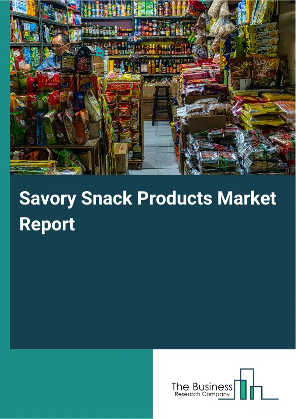 Global Savory Snack Products Market Report 2026 Global Savory Snack Products Market Report 2026
