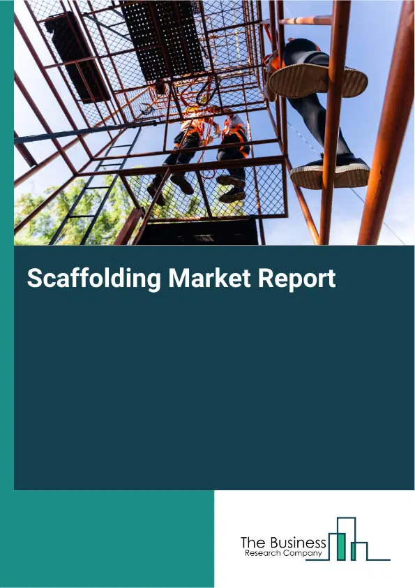 Global Scaffolding Market Report 2026 Global Scaffolding Market Report 2026