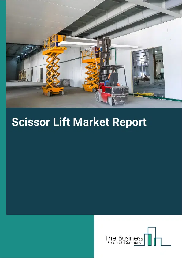 Global Scissor Lift Market Report 2026 Global Scissor Lift Market Report 2026