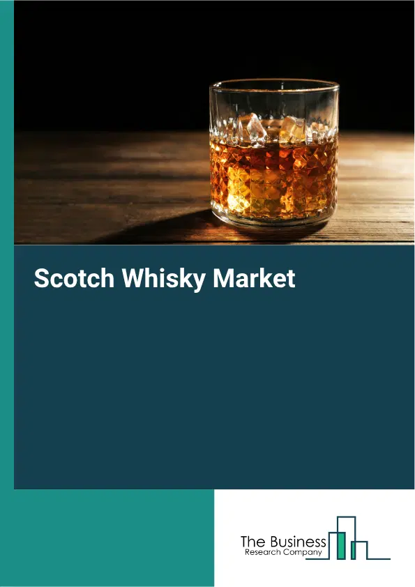 Scotch Whisky Market Report 2026 Scotch Whisky Market Report 2026