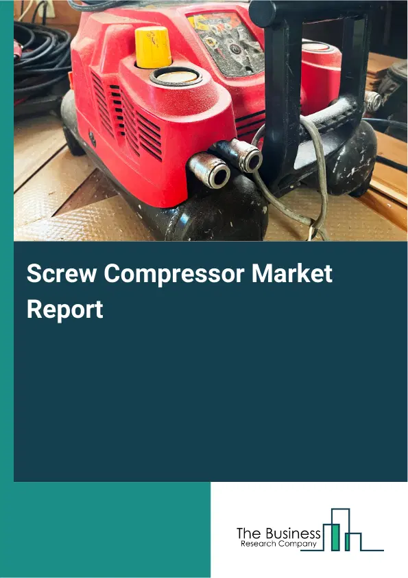 Global Screw Compressor Market Report 2026 Global Screw Compressor Market Report 2026