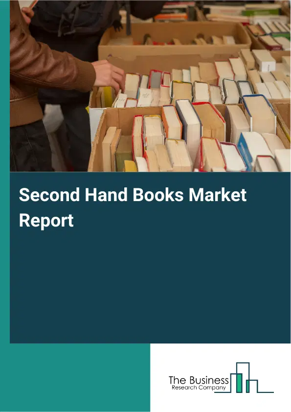 Global Second Hand Books Market Report 2026 Global Second Hand Books Market Report 2026